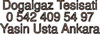doğalgaz tesisatı montajı tamiri kurulumu servisi Ankara